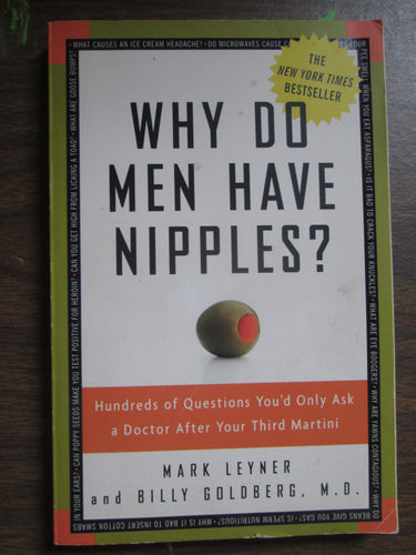 Why Do Men Have Nipples? By Mark Leyner & Billy Goldberg 2005 PB