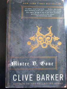 Mister B. Gone by Clive Barker PB