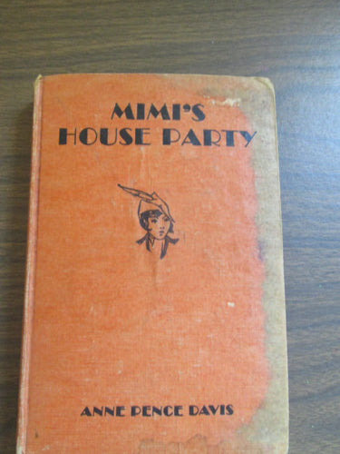 Mimi's House Party by Anne Pence Davis 1936 HC