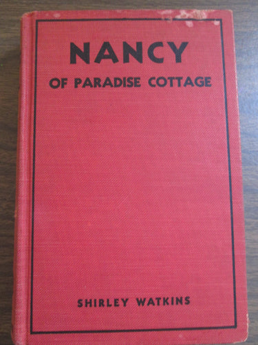 Nancy of Paradise Cottage by Shirley Watkins 1921 HC