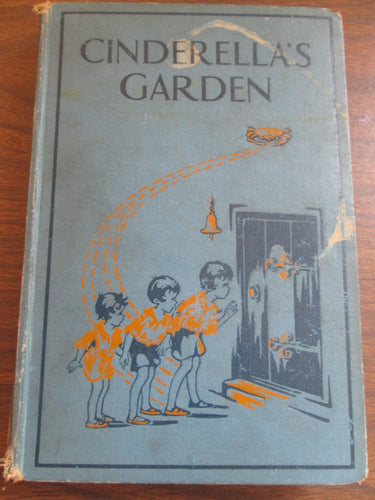 Cinderalla's Garden by W. Macneile Dixon 1927 HC