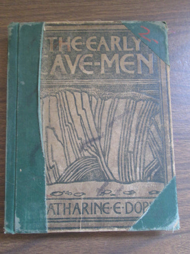 The Early Cave-Men by Katharine Dopp 1904 HC
