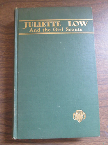 Juliette Low And the Girl Scouts ed by Choate & Ferris 1928 HC