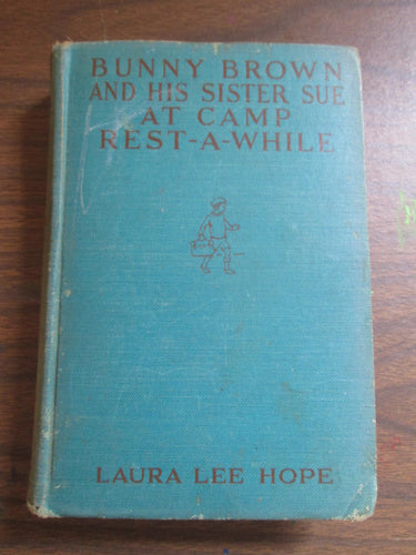 Bunny Brown And His Sister Sue At Camp Rest-A-While by Laura Hope 1916 HC