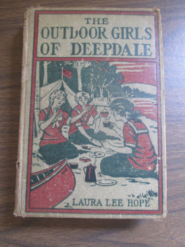 The Outdoor Girls of Deepdale by Laura Hope 1913 HC