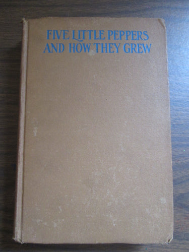 Five Little Peppers And How They Grew by Marfaret Sidney 1936 HC