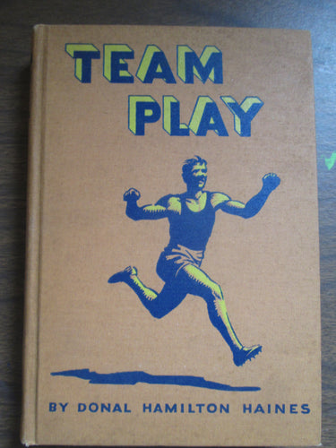 Team Play by Donal Haines 1934 HC