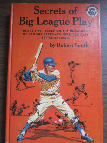 Secrets of Big League Play by Robert Smith 1965 HC