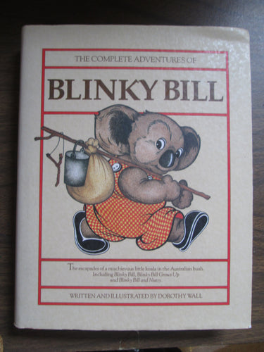 The Complete Adventures of Blinky Bill Mischievous Koala by Dorothy Wall 1986 HC