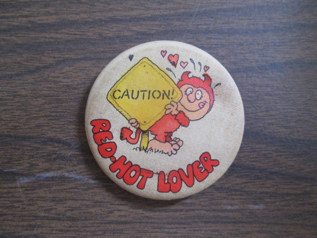 Caution Red-Hot-Lover Vintage Button Pin 1979