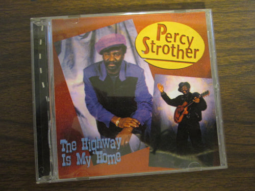 Percy Strother The Highway is my Home CD 1995