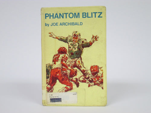 Phantom Blitz A Football Story by Joe Archibald (1972)