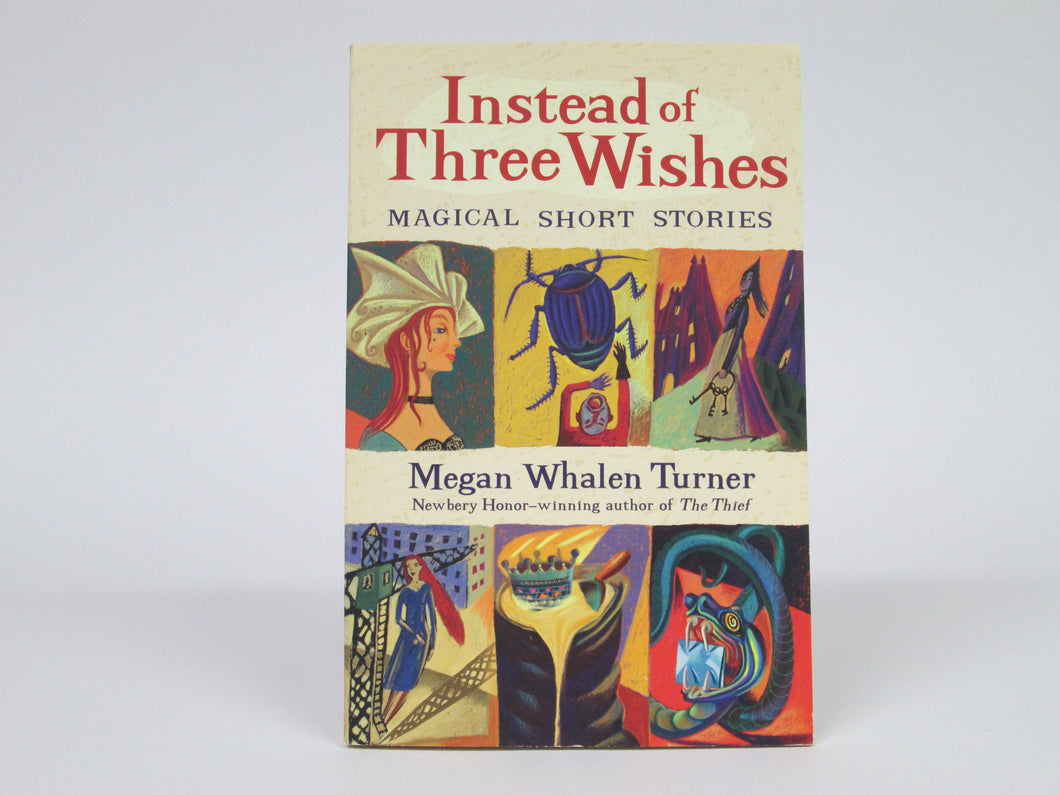 Instead of Three Wishes: Magical Short Stories by Megan Whalen Turner (1995)