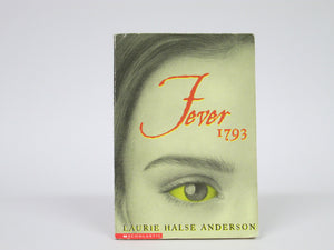 Fever 1793 by Laurie Halse Anderson (2000)