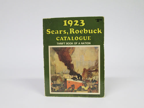 1923 Sears, Roebuck Catalogue (Reproduction) by Joseph J. Schroeder (1973)