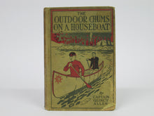 The Outdoor Chums on a Houseboat by Captain Quincy Allen (1915)