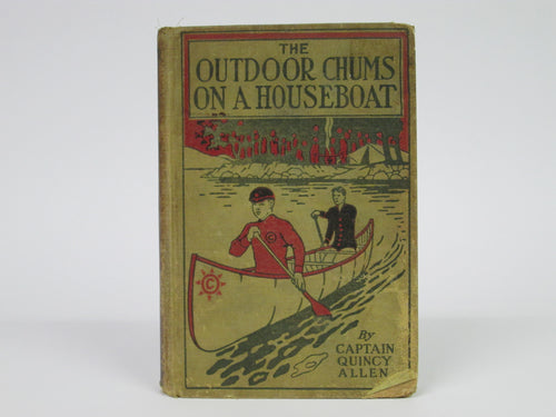 The Outdoor Chums on a Houseboat by Captain Quincy Allen (1915)