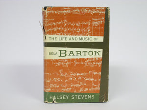 The Life and Music of Bela Bartok by Halsey Stevens (1953)