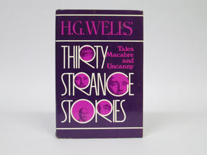 Thirty Strange Stories Tales Macabre and Uncanny by H.G. Wells (1974)