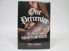 One Percenter The Legend of The Outlaw Biker by Dave Nichols (2007)