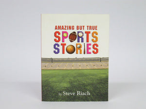 Amazing But True Sports Stories by Steve Riach (2004)