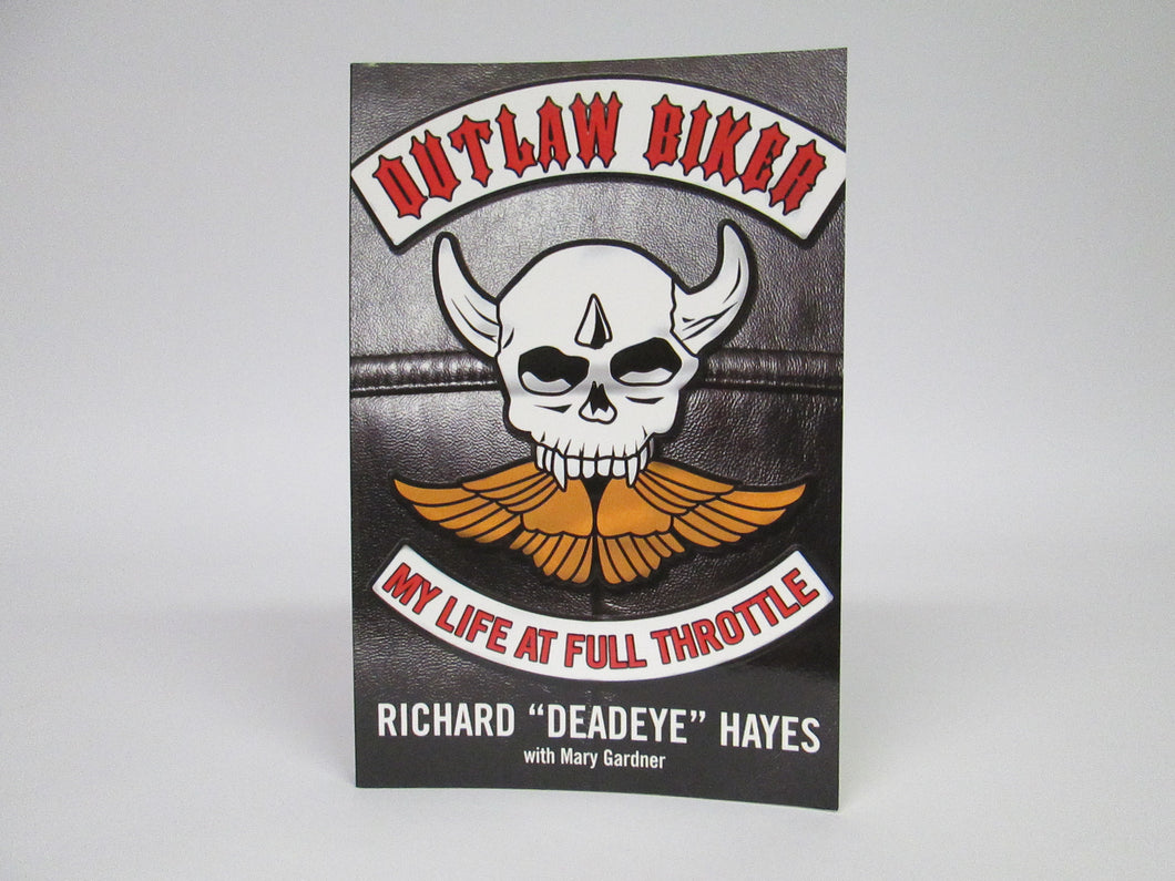 Outlaw Biker My Life At Full Throttle by Richard 