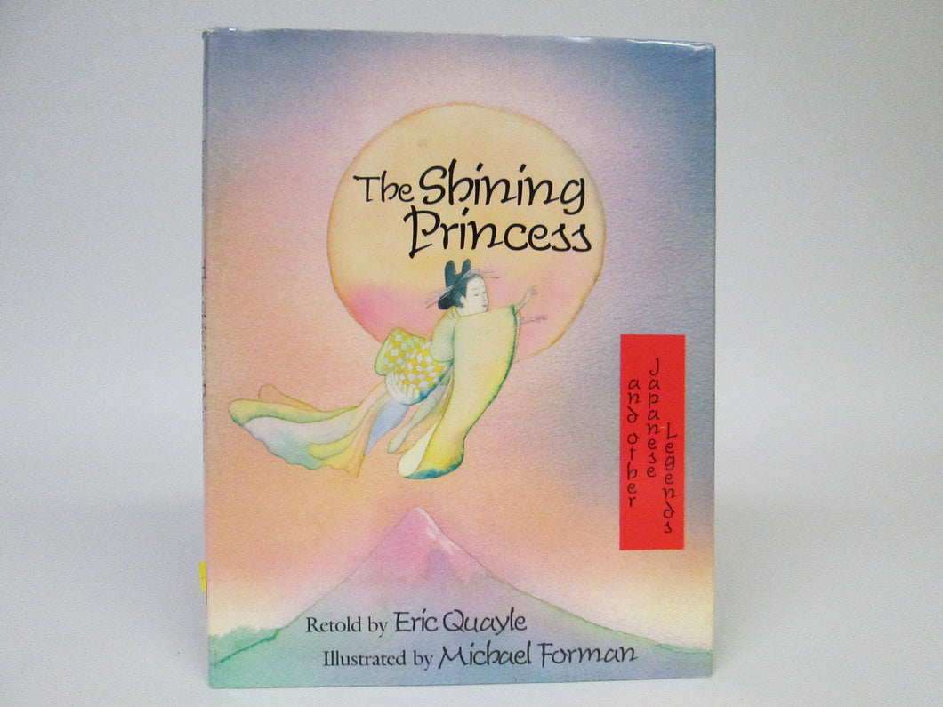 The Shining Princess and Other Japanese Legends by Eric Quayle (1989)