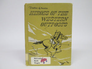 Heroes of the Western Outposts by Edith McCall (1960)