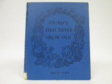 Stories That Never Grow Old by Watty Piper (1952)