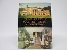 Great Houses of Washington, D.C. by Hope Ridings Miller (1969)