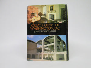 Great Houses of Washington, D.C. by Hope Ridings Miller (1969)