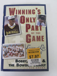Winning's Only Part of the Game Lessons of Life by Bobby Bowden HC 1996