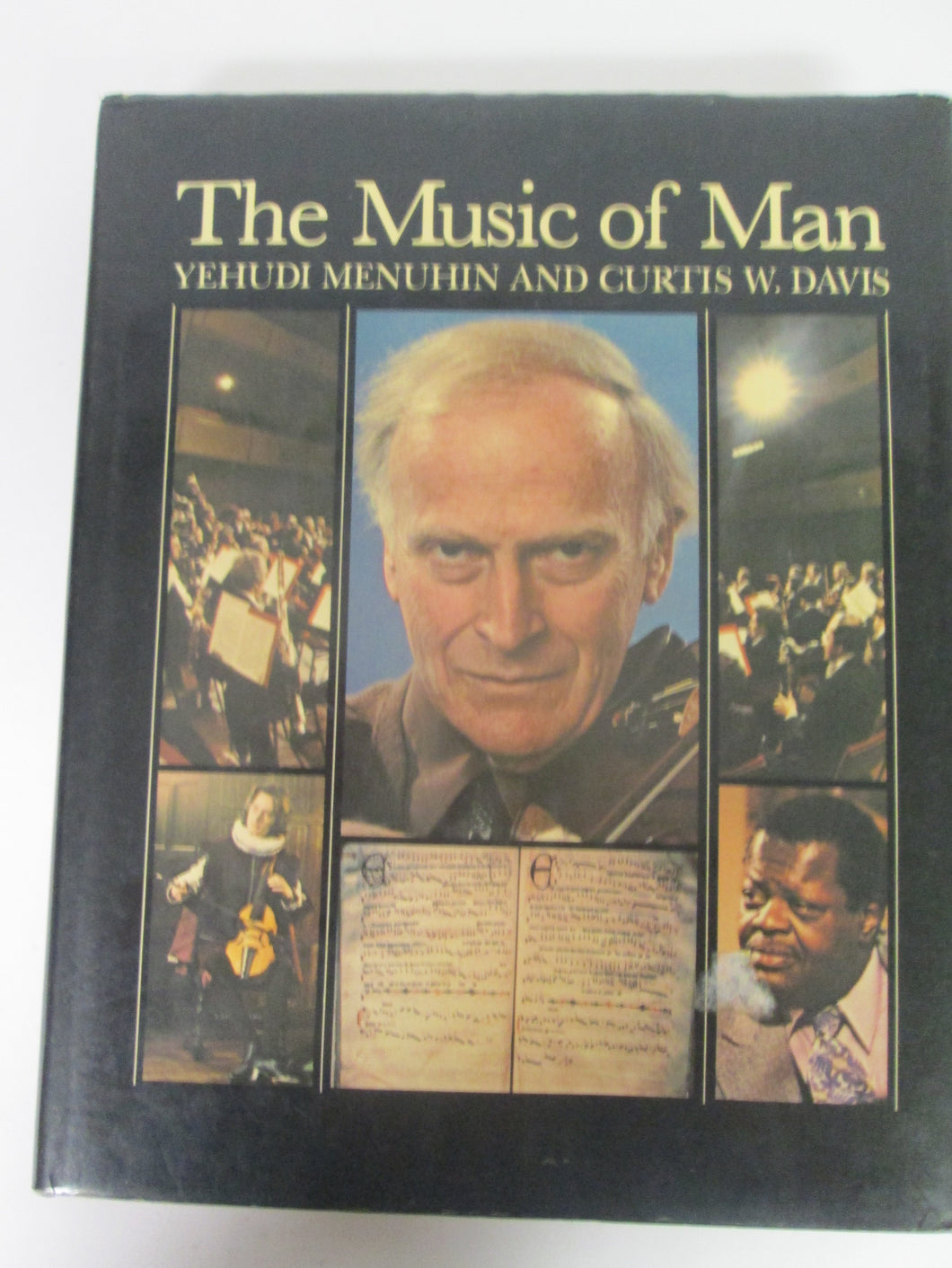 The Music of Man by Yehudi Menchin & Curtis Davis HC 1979