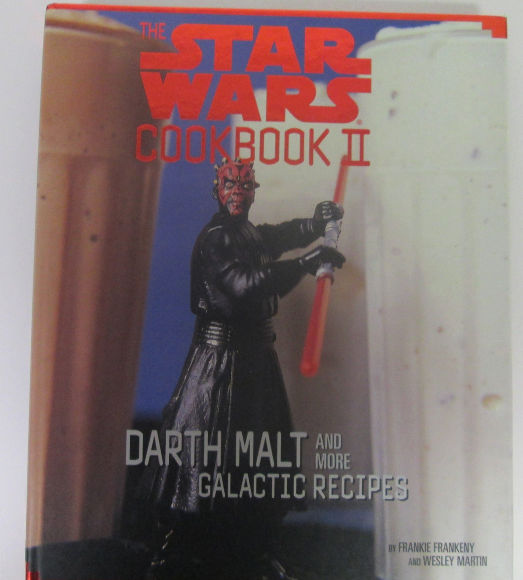 The Star Wars Cookbook II Darth Malt and More Galactic Recipes by Frankeny & Martin HC 2000