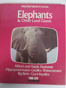 Elephants & Other Land Giants Wild,Wild World of Animals HC 1976