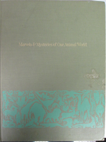 Marvels & Mysteries of Our Animal World HC 1964