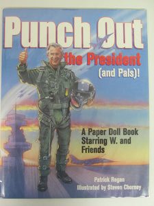 Punch Out the President and Pals A Paper Doll Book by Patrick Regan PB