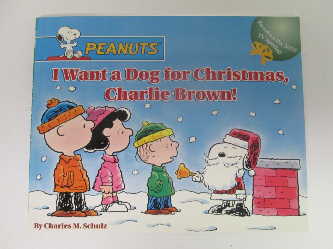 Peanuts I want a Dog for Christmas Charlie Brown by Charles Schulz 2004 PB