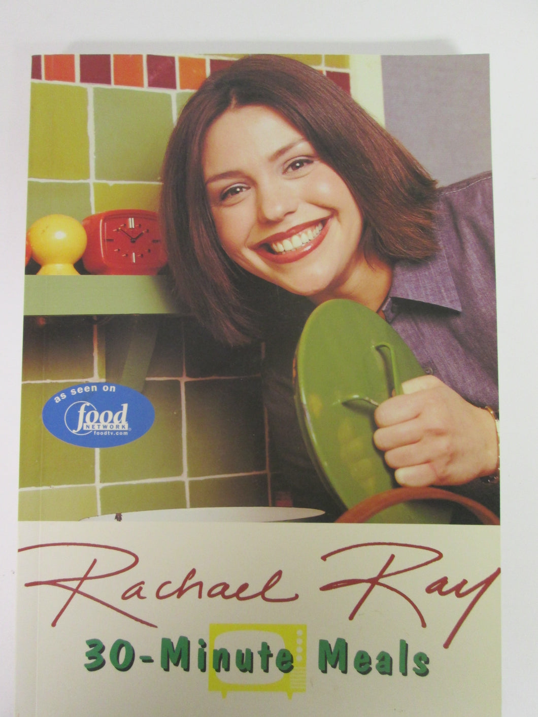 Rachel Ray 30-Minute Meals 1998 PB