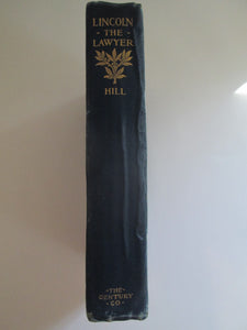 Lincoln The Lawyer by Frederick Trevor Hill 1906 HC