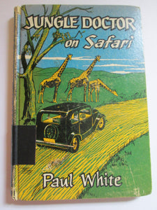 Jungle Doctor On Safari by Paul White HC 1956
