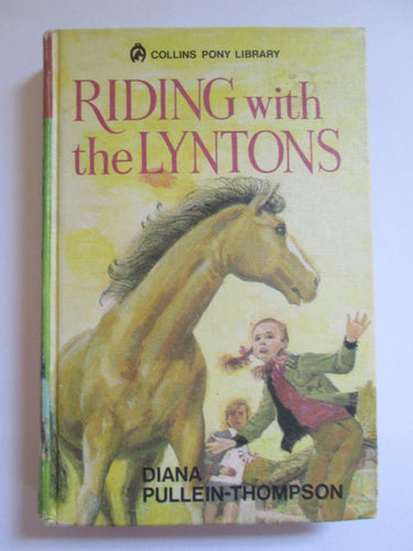 Riding With the Lyntons by Diana Pullen-Thompson HC 1973