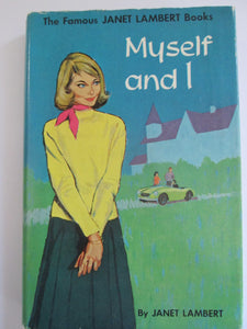 Myself And I The Famous Janet Lambert Books by Janet Lambert HC 1957