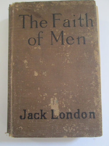 The Faith of Men by Jack London HC 1904