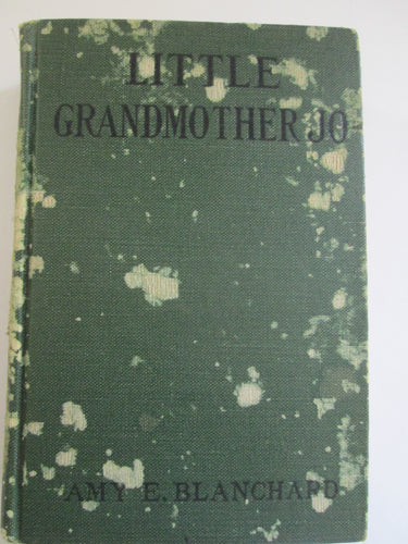 Little Grandmother Jo by Amy Blanchard HC 1927