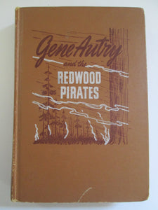 Gene Autry and the Redwood Pirates by Bob Hamilton HC 1946