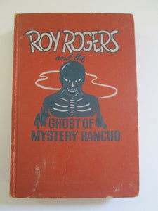Roy Rogers and the Ghost of Mystery Rancho by Walker Tompkins HC 1950