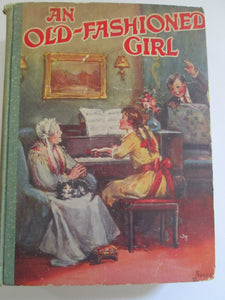 An Old-Fashioned Girl By Louisa Alcott HC 1928