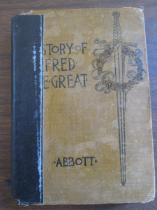 Story of Alfred the Great by Jacob Abbott HC 1877