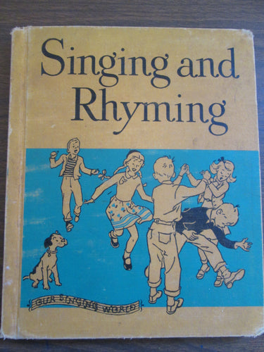 Singing and Rhyming by Lilla Belle Pitts HC 1950